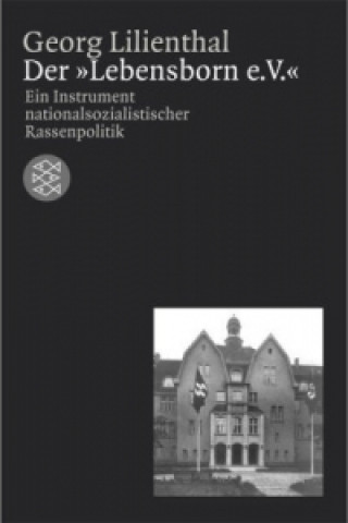 Kniha Der 'Lebensborn e. V.' Georg Lilienthal