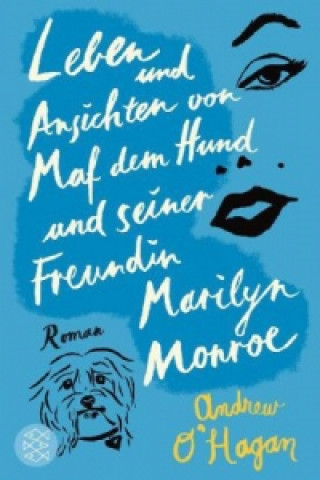 Książka Leben und Ansichten von Maf dem Hund und seiner Freundin Marilyn Monroe Andrew O'Hagan