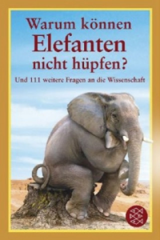 Kniha Warum können Elefanten nicht hüpfen? Mick O' Hare