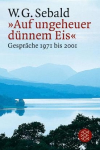 Kniha 'Auf ungeheuer dünnem Eis' W. G. Sebald