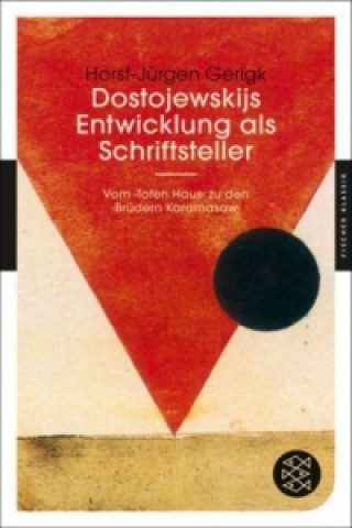 Kniha Dostojewskijs Entwicklung als Schriftsteller Horst-Jürgen Gerigk