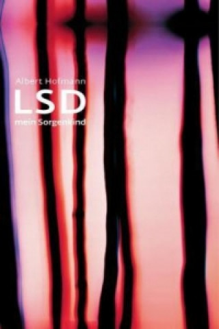 Carte LSD, mein Sorgenkind Albert Hofmann