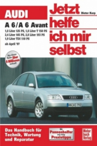 Kniha Audi A 6/ A 6 Avant (ab April '97) Dieter Korp