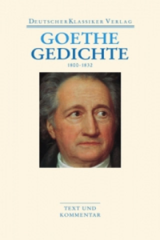 Kniha Gedichte 1800-1832 Johann Wolfgang Goethe