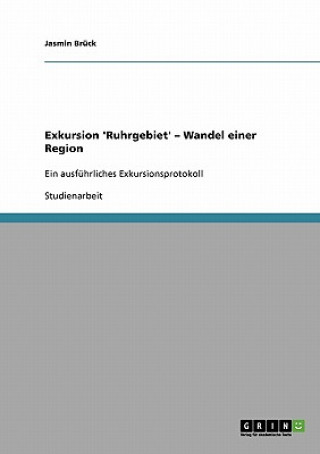 Könyv Exkursion 'Ruhrgebiet' - Wandel einer Region Jasmin Brück