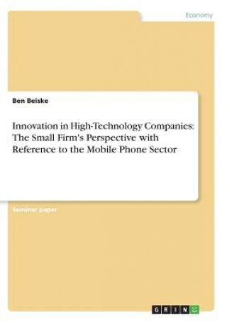 Knjiga Innovation in High-Technology Companies Ben Beiske