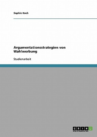 Kniha Argumentationsstrategien von Wahlwerbung Sophie Koch