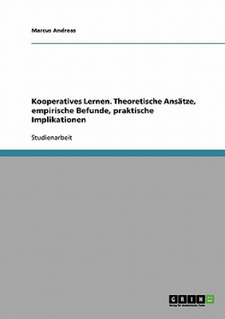 Kniha Kooperatives Lernen. Theoretische Ansatze, empirische Befunde, praktische Implikationen Marcus Andreas