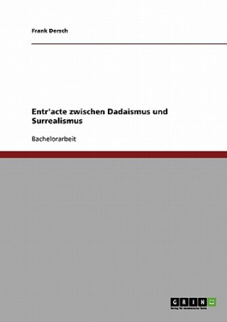 Buch Entr'acte zwischen Dadaismus und Surrealismus Frank Dersch