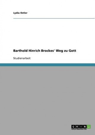 Carte Barthold Hinrich Brockes' Weg zu Gott Lydia Ostler