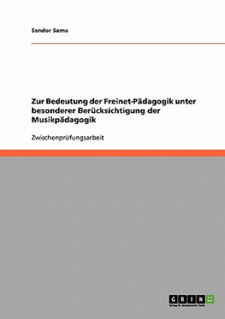 Książka Zur Bedeutung der Freinet-Padagogik unter besonderer Berucksichtigung der Musikpadagogik Sandor Samu