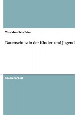 Książka Datenschutz in der Kinder- und Jugendhilfe Thorsten Schröder