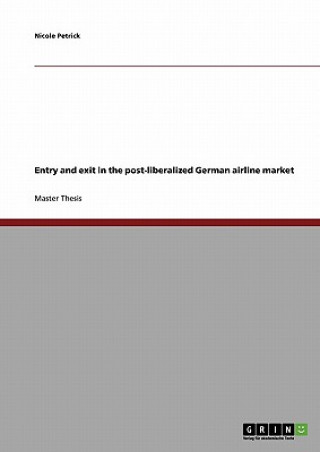 Könyv Entry and exit in the post-liberalized German airline market Nicole Petrick