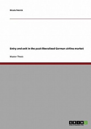 Książka Entry and exit in the post-liberalized German airline market Nicole Petrick