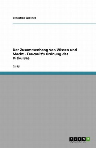 Kniha Der Zusammenhang Von Wissen Und Macht Sebastian Wiesnet