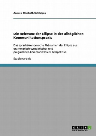 Carte Relevanz der Ellipse in der alltaglichen Kommunikationspraxis Andrea Elisabeth Schildgen