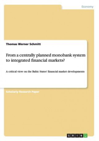 Książka From a centrally planned monobank system to integrated financial markets? Thomas Werner Schmitt