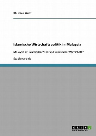 Knjiga Islamische Wirtschaftspolitik in Malaysia Christian Wolff