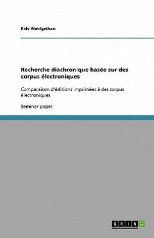 Kniha Recherche diachronique basee sur des corpus electroniques Ralv Wohlgethan