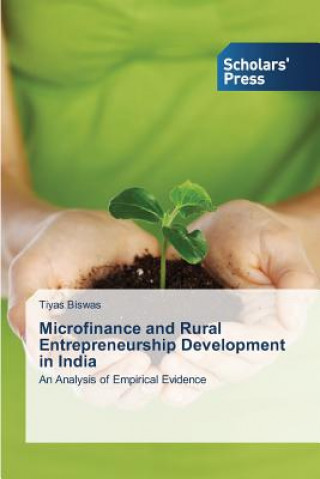 Book Microfinance and Rural Entrepreneurship Development in India Tiyas Biswas