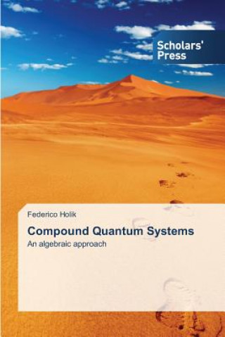 Kniha Compound Quantum Systems Federico Holik