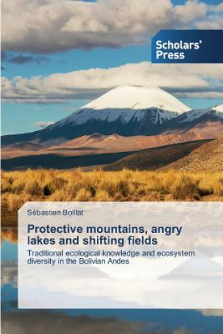 Carte Protective Mountains, Angry Lakes and Shifting Fields Sébastien Boillat