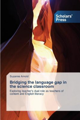 Book Bridging the Language Gap in the Science Classroom Suzanne Arnold
