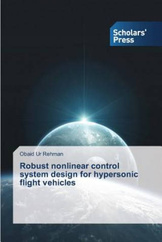 Kniha Robust nonlinear control system design for hypersonic flight vehicles Obaid Ur Rehman