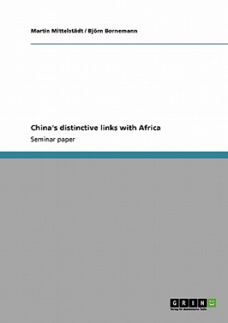 Kniha China's distinctive links with Africa Björn Bornemann