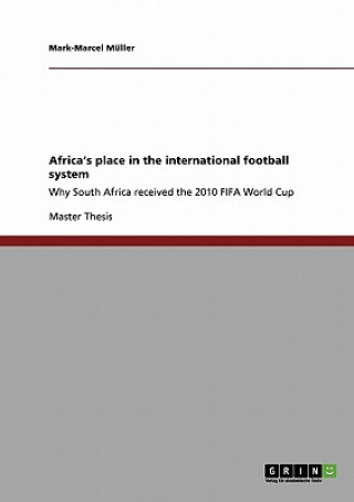 Knjiga Africa's place in the international football system Mark-Marcel Müller