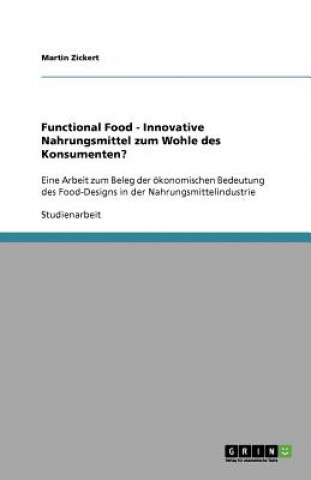 Książka Functional Food - Innovative Nahrungsmittel zum Wohle des Konsumenten? Martin Zickert