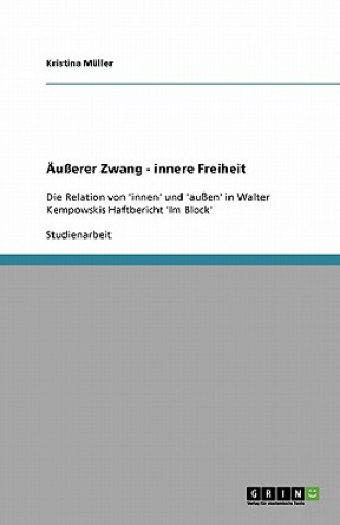 Könyv Äußerer Zwang - innere Freiheit Kristina Müller