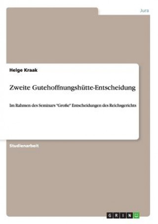 Könyv Zweite Gutehoffnungshutte-Entscheidung Helge Kraak