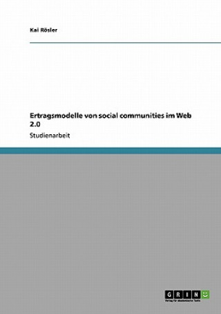 Carte Ertragsmodelle von Social Communities im Web 2.0 Kai Rösler