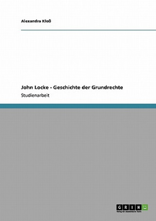 Książka John Locke - Geschichte der Grundrechte Alexandra Kloß