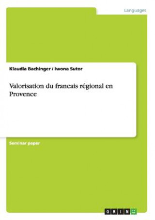 Kniha Valorisation du francais régional en Provence Klaudia Bachinger