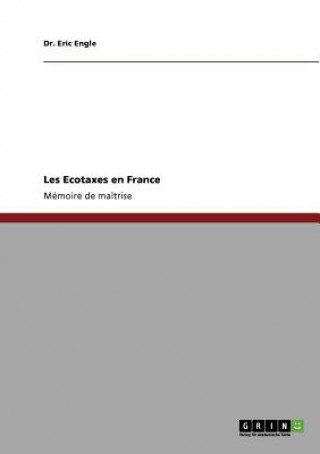 Carte Les Ecotaxes en France Eric Engle