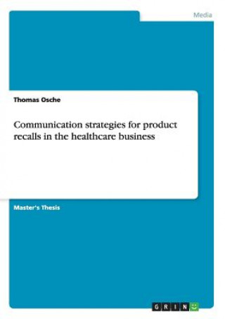 Kniha Communication strategies for product recalls in the healthcare business Thomas Osche