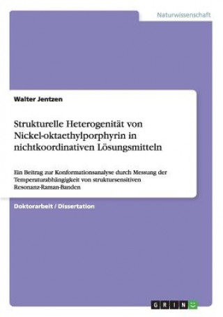 Książka Strukturelle Heterogenitat von Nickel-oktaethylporphyrin in nichtkoordinativen Loesungsmitteln Walter Jentzen