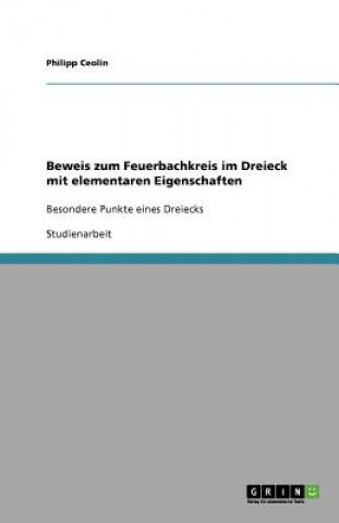 Kniha Beweis zum Feuerbachkreis im Dreieck mit elementaren Eigenschaften Philipp Ceolin