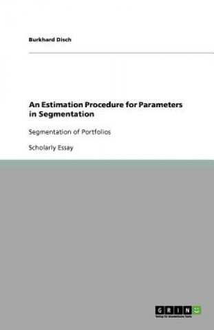 Книга Estimation Procedure for Parameters in Segmentation Burkhard Disch