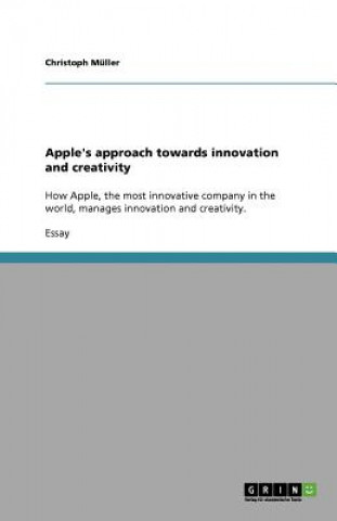 Kniha Apple's approach towards innovation and creativity Christoph Müller