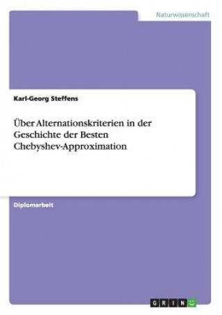 Könyv UEber Alternationskriterien in der Geschichte der Besten Chebyshev-Approximation Karl-Georg Steffens