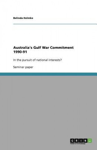 Book Australia's Gulf War Commitment 1990-91 Belinda Helmke