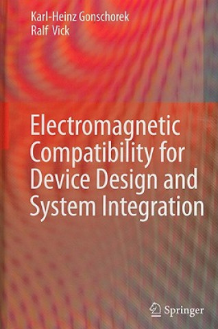 Kniha Electromagnetic Compatibility for Device Design and System Integration Karl-Heinz Gonschorek