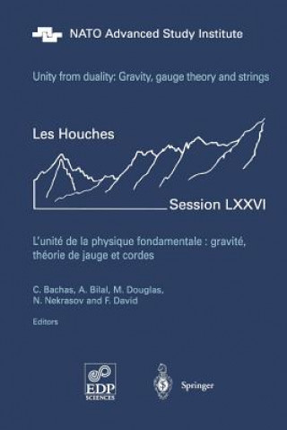 Kniha Unity from Duality: Gravity, Gauge Theory and Strings Constantin P. Bachas