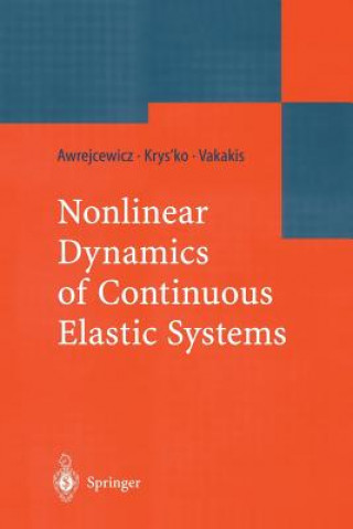 Książka Nonlinear Dynamics of Continuous Elastic Systems Jan Awrejcewicz