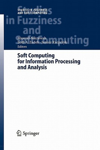 Könyv Soft Computing for Information Processing and Analysis Masoud Nikravesh