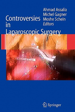 Carte Controversies in Laparoscopic Surgery Ahmad Assalia
