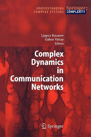 Knjiga Complex Dynamics in Communication Networks Ljupco Kocarev